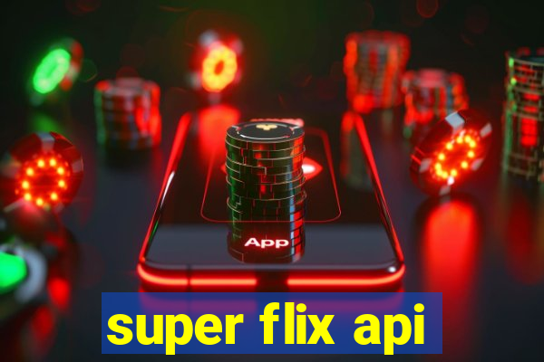 super flix api